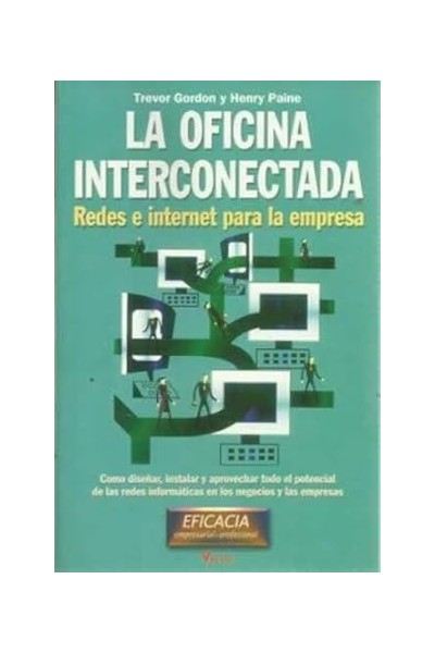 La oficina interconectada. Redes e internet para la empresa